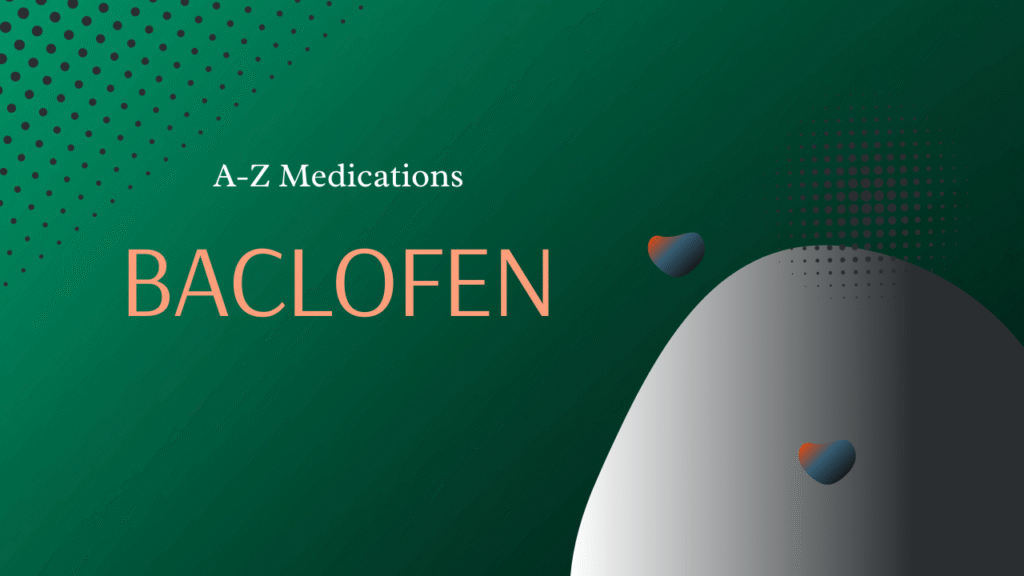 Baclofen – The Muscle Relaxant that Brings Relief 💪